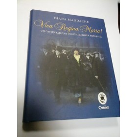 VIVA REGINA MARIA ! - Diana Mandache